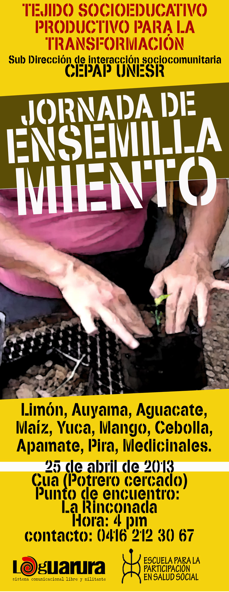 Jornada de Ensemillamiento: Es Abril, la lluvia ya canta en los techos acalorados del campo. Vamos a sembrar, vamos a salvar las semillas para mañana. Jornada de Ensemillamiento: Es Abril, la lluvia ya canta en los techos acalorados del campo. Vamos a sembrar, vamos a salvar las semillas para mañana.