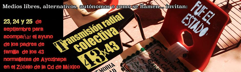 43X43. Transmisión radial colectiva por AYOTZINAPA