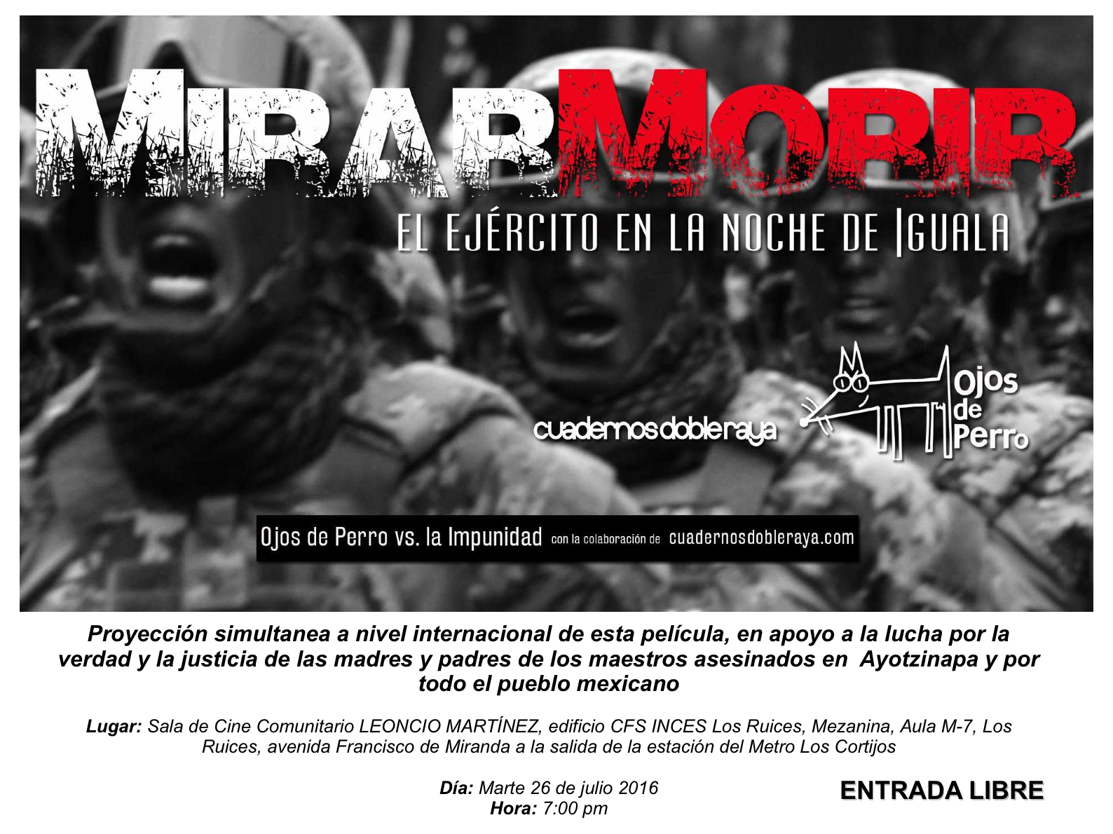 Martes 26, Pre-Estreno Mundial: Mirar Morir; El Ejército en la Noche de Iguala, estreno mundial (trailer)