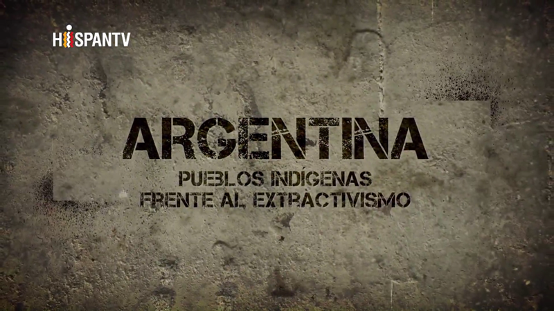 Argentina: Pueblos indígenas frente al extractivismo